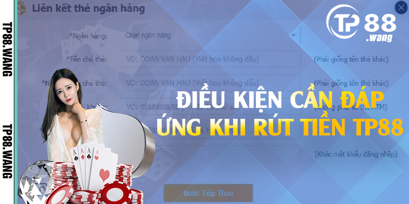 Điều kiện cần đáp ứng khi rút tiền TP88