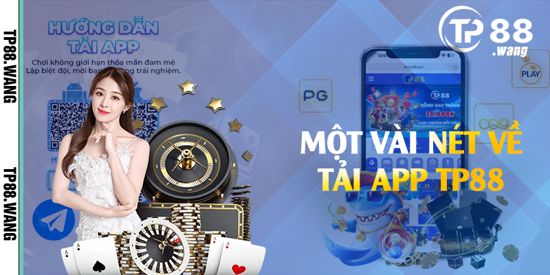 Một vài nét về tải app TP88